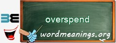 WordMeaning blackboard for overspend